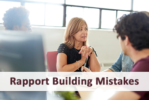 7 Common Rapport Building Mistakes